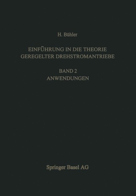 H. Buhler - Einführung in die Theorie Geregelter Drehstromantriebe, E-bok