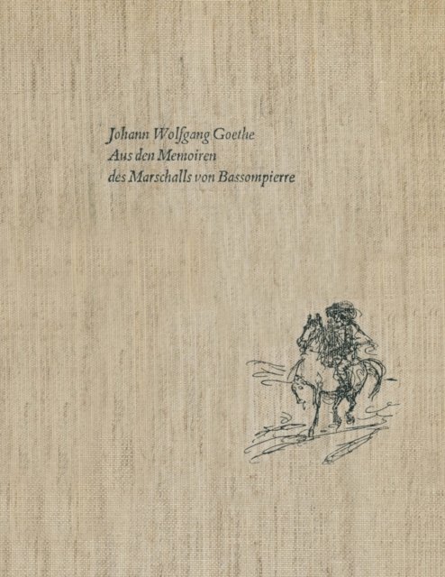 GOETHE - Aus den Memoiren des Marschalls von Bassompierre, E-bok