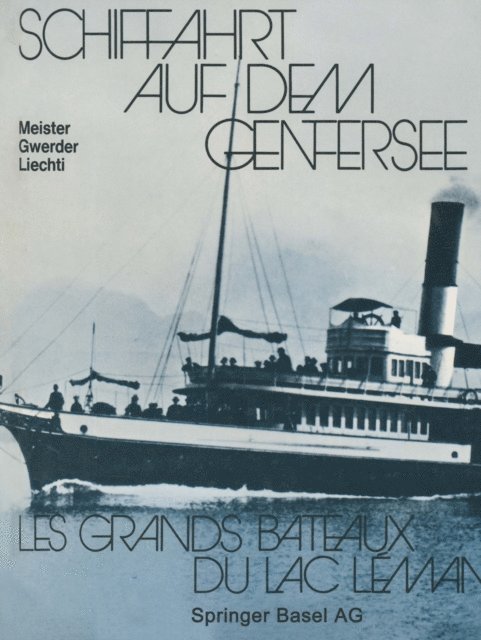 LIECHTI, GWERDER, MEISTER - Schiffahrt auf dem Genfersee, E-bok