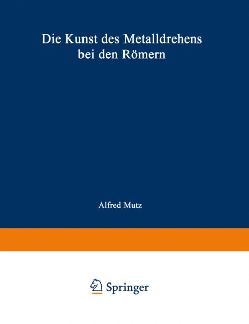 MUTZ - Die Kunst des Metalldrehens bei den Römern, E-bok
