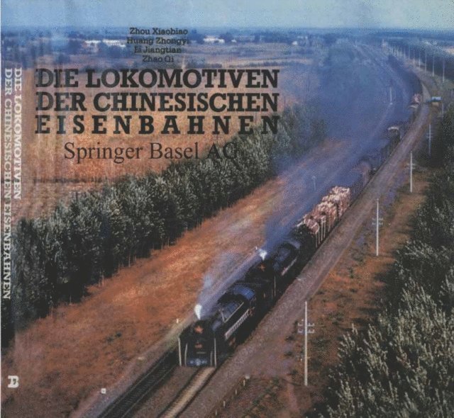 Qi Zhao, Jingtian, Zhongyi, Z. Xiaobiao - Die Lokomotiven der Chinesischen Eisenbahnen, E-bok