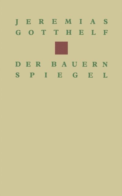 GOTTHELF - Der Bauernspiegel, E-bok