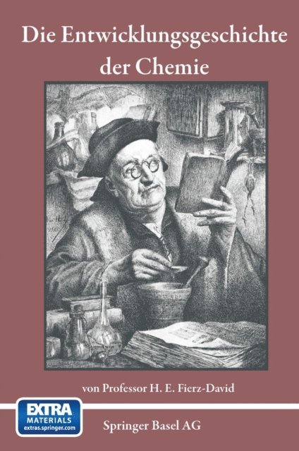 H.E. Fierz-David - Die Entwicklungsgeschichte der Chemie, E-bok