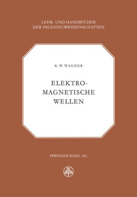 K.W. Wagner - Elektromagnetische Wellen, E-bok