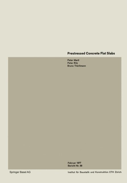 Thurlimann, Ritz, P. Marti - Prestressed Concrete Flat Slabs / Dalles plates precontraintes / Vorgespannte Flachdecke, E-bok