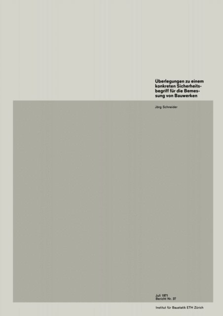 J. Schneider - Überlegungen zu einem konkreten Sicherheitsbegriff für die Bemessung von Bauwerken, E-bok