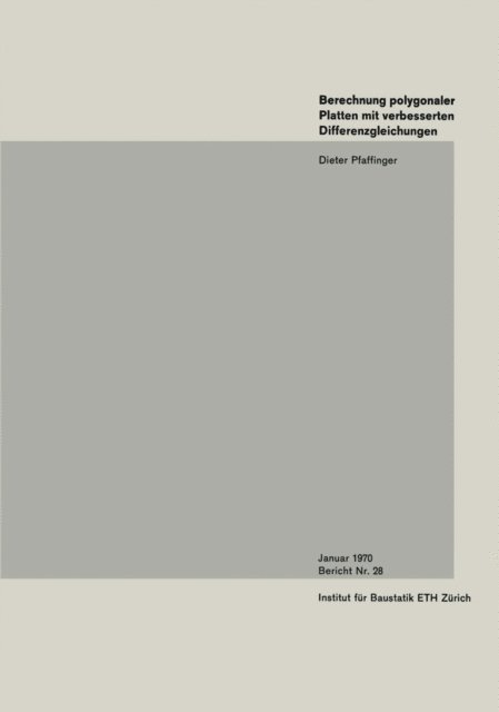 D.D. Pfaffinger - Berechnung polygonaler Platten mit verbesserten Differenzengleichungen, E-bok