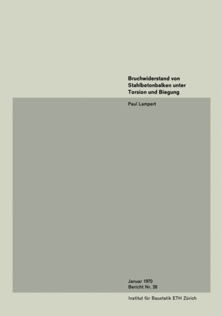 B. Lampert - Bruchwiderstand von Stahlbetonbalken unter Torsion und Biegung, E-bok