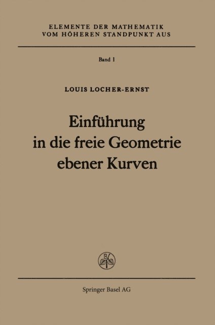 L. Locher-Ernst - Einführung in die freie Geometrie ebener Kurven, E-bok