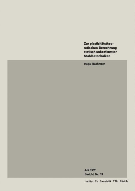 Bachmann - Zur plastizitätstheoretischen Berechnung statisch unbestimmter Stahlbetonbalken, E-bok
