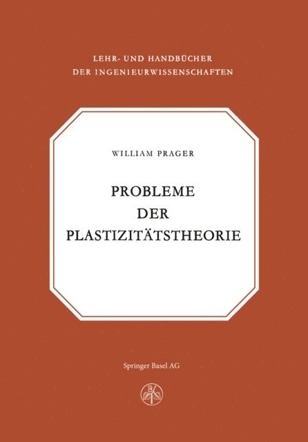 PRAGER - Probleme der Plastizitätstheorie, E-bok