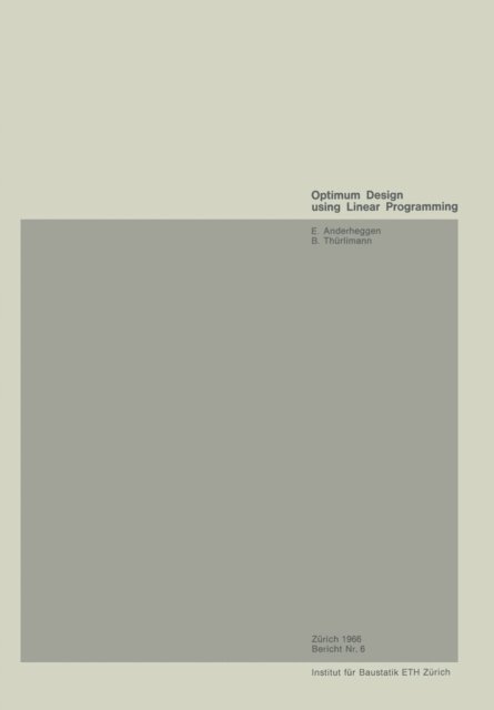 Thurlimann, Anderheggen - Optimum Design using Linear Programming, E-bok