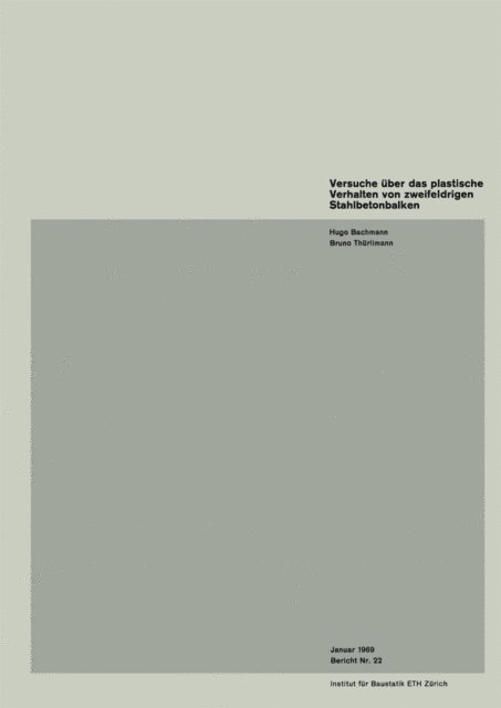 Thurlimann, H. Bachmann - Versuche über das plastische Verhalten von zweifeldrigen Stahlbetonbalken, E-bok