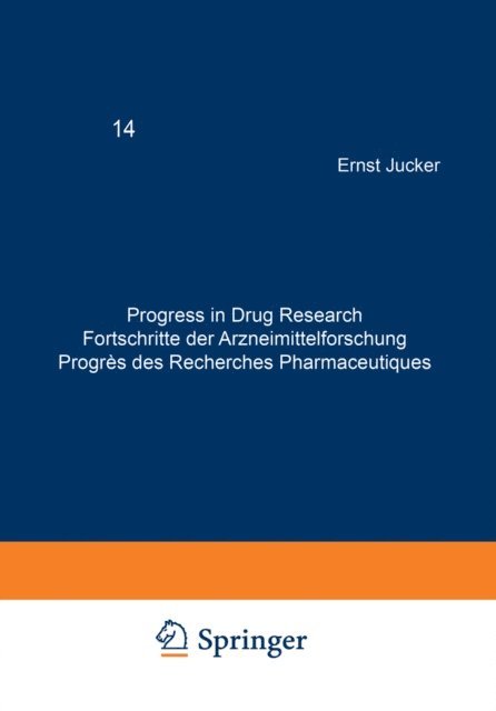 JUCKER - Progress in Drug Research / Fortschritte der Arzneimittelforschung / Progres des recherches pharmaceutiques, E-bok