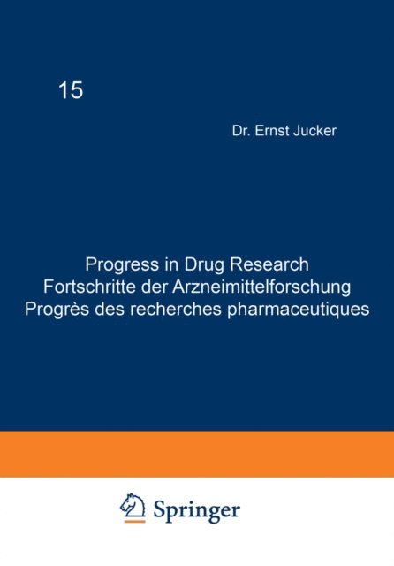 JUCKER - Progress in Drug Research / Fortschritte der Arzneimittelforschung / Progres des recherches pharmaceutiques, E-bok