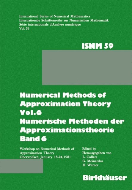 Werner, Meinardus, Collatz - Numerical Methods of Approximation Theory, Vol.6 \ Numerische Methoden der Approximationstheorie, Band 6, E-bok