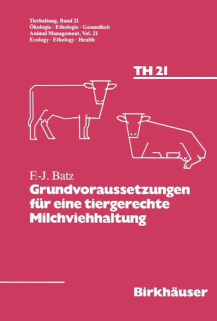 Batz - Grundvoraussetzungen für eine tiergerechte Milchviehhaltung, E-bok