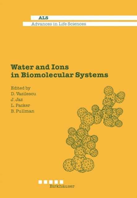 D. Vasilescu - Water and Ions in Biomolecular Systems, E-bok