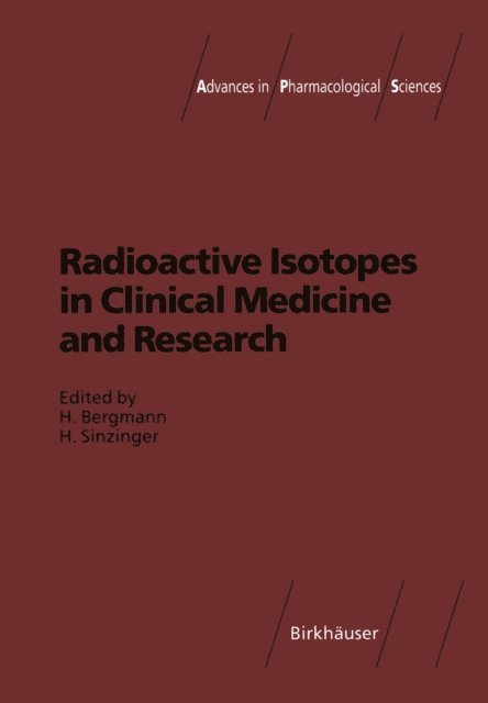Helmut Sinzinger, H. Bergmann - Radioactive Isotopes in Clinical Medicine and Research, E-bok