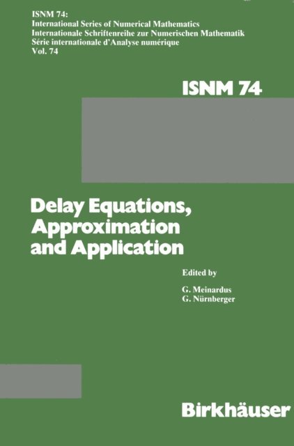 NURNBERGER, MEINARDUS - Delay Equations, Approximation and Application, E-bok