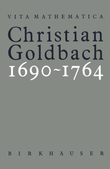 Fellmann, Judith K. Kopelevic, Adolf A. Jushkevic - Christian Goldbach 1690-1764, E-bok