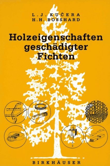 BOSSHARD, KUCERA - Holzeigenschaften geschädigter Fichten, E-bok