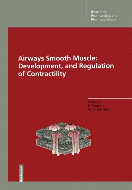 Mark A. Giembycz, David Raeburn - Airways Smooth Muscle: Development, and Regulation of Contractility, E-bok