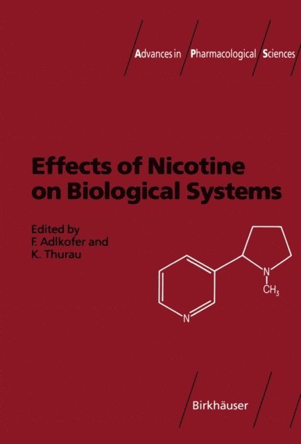 Thurau, Adlkofer - Effects of Nicotine on Biological Systems, E-bok