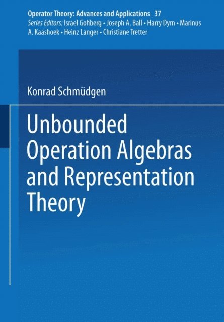 K. Schmudgen - Unbounded Operator Algebras and Representation Theory, E-bok