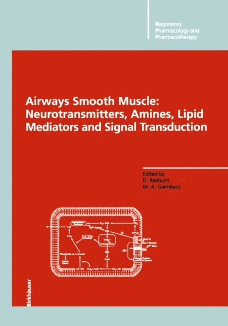 Mark A. Giembycz, David Raeburn - Airways Smooth Muscle: Neurotransmitters, Amines, Lipid Mediators and Signal Transduction, E-bok