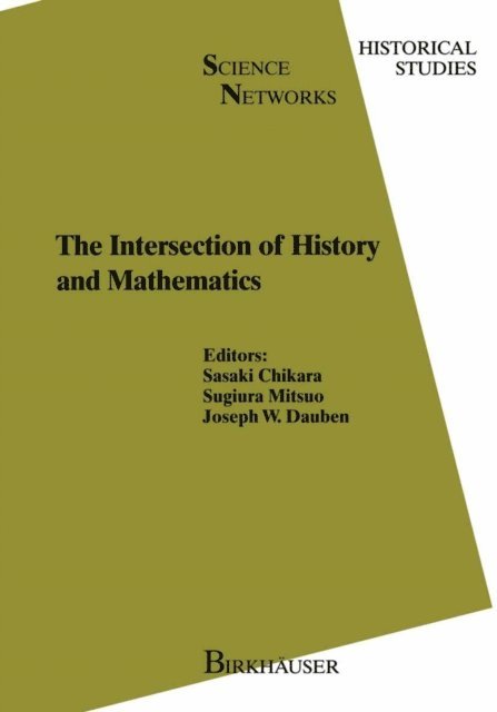 Joseph W. Dauben, Sugiura Mitsuo, Sasaki Chikara - Intersection of History and Mathematics, E-bok