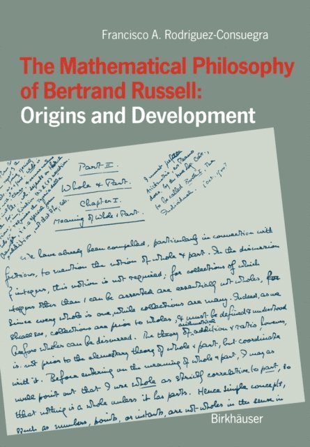 Francisco Rodriguez-Consuegra - Mathematical Philosophy of Bertrand Russell: Origins and Development, E-bok