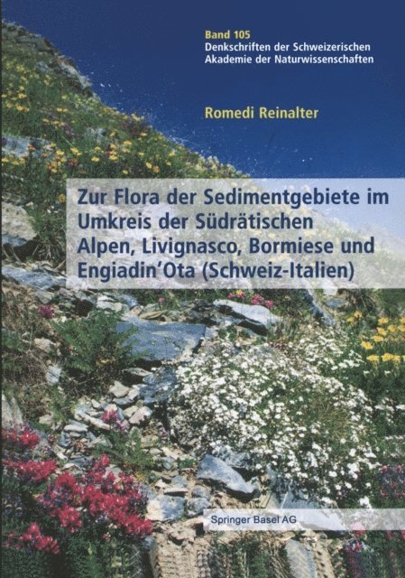 Romedi Reinalter - Zur Flora der Sedimentgebiete im Umkreis der Südrätischen Alpen, Livignasco, Bormiese und Engiadin’Ota (Schweiz-Italien), E-bok