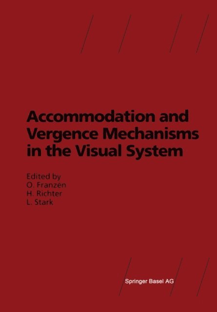 Lawrence Stark, Hansn Richter, Ove Franzen - Accommodation and Vergence Mechanisms in the Visual System, E-bok