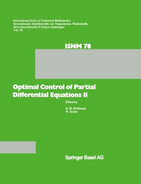 W. Krabs, K.-H. Hoffmann - Optimal Control of Partial Differential Equations II: Theory and Applications, E-bok