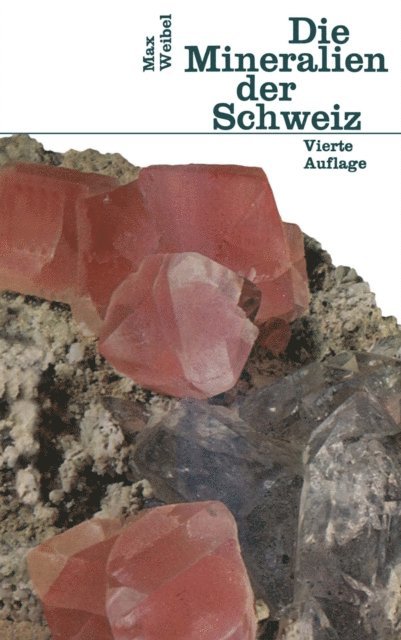 WEIBEL - Die Mineralien der Schweiz, E-bok