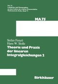 Theorie und Praxis der linearen Integralgleichungen 2