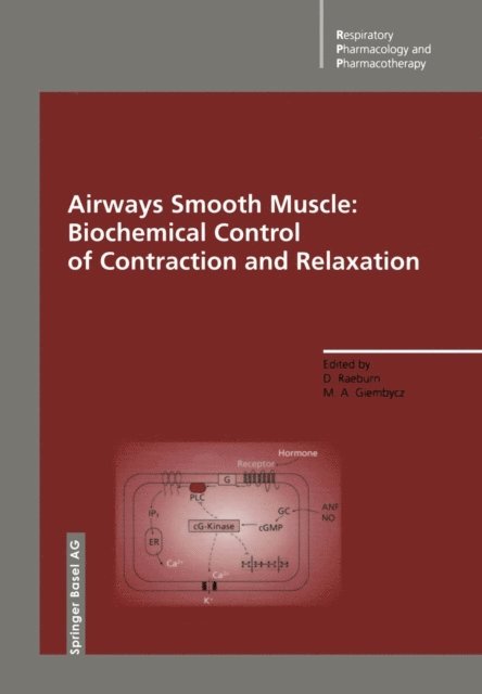 Mark A. Giembycz, David Raeburn - Airways Smooth Muscle: Biochemical Control of Contraction and Relaxation, E-bok