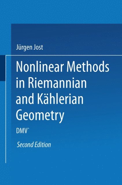 Jurgen Jost - Nonlinear Methods in Riemannian and Kahlerian Geometry, E-bok