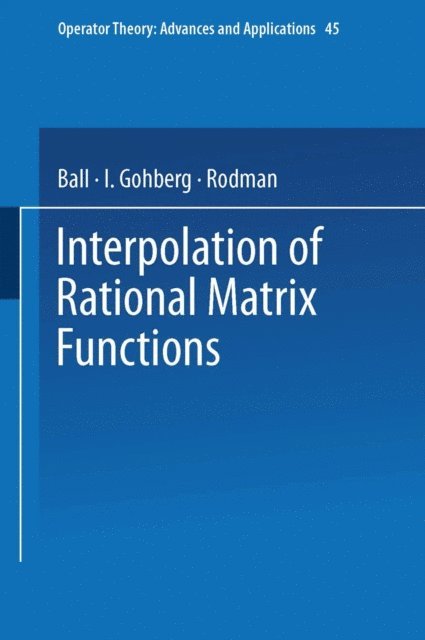 Rodman, I. Gohberg, Joseph Ball - Interpolation of Rational Matrix Functions, E-bok