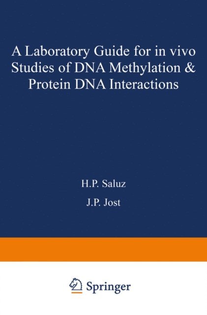 Jost, Saluz - laboratory guide for in vivo studies of DNA methylation and protein/DNA interactions, E-bok