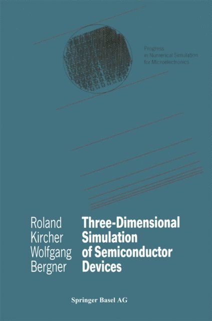 Wolfgang Bergner, Roland Kircher - Three-Dimensional Simulation of Semiconductor Devices, E-bok