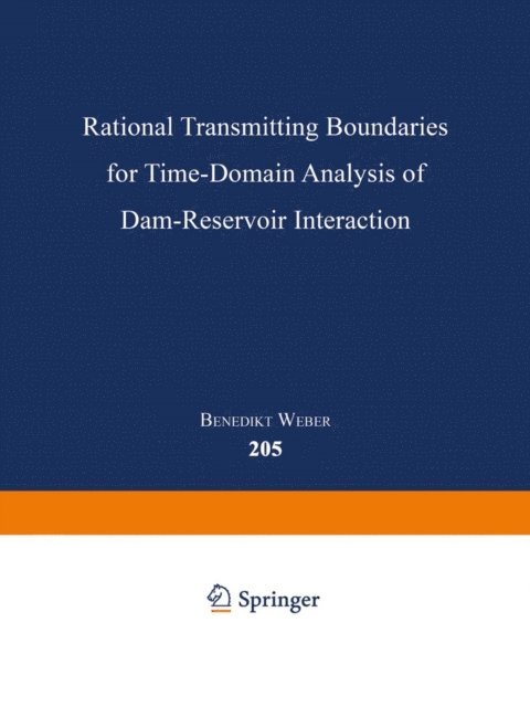 Benedikt Weber - Rational Transmitting Boundaries for Time-Domain Analysis of Dam-Reservoir Interaction, E-bok