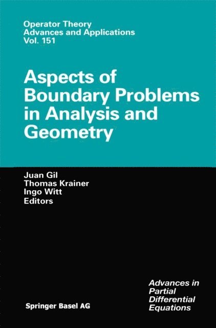 Ingo Witt, Thomas Krainer, Juan Gil - Aspects of Boundary Problems in Analysis and Geometry, E-bok