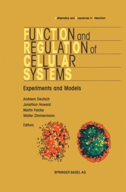 Walter Zimmermann, Martin Falcke, Jonathan Howard, Andreas Deutsch - Function and Regulation of Cellular Systems, E-bok