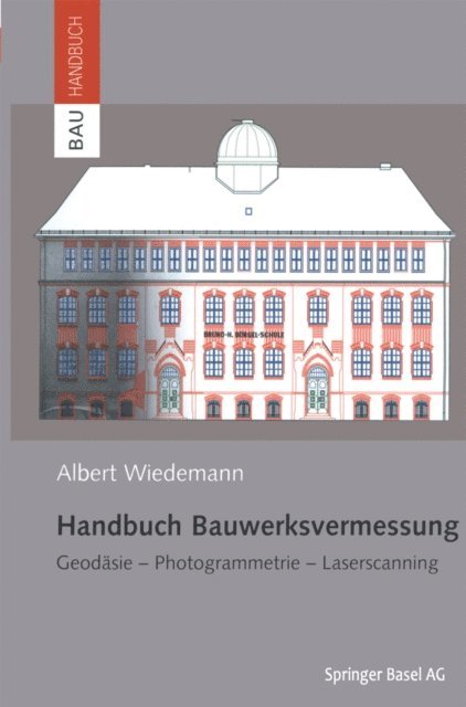 Albert Wiedemann - Handbuch Bauwerksvermessung, E-bok