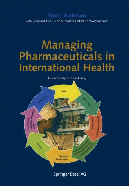 Karin Wiedenmayer, Rob Summers, Reinhard Huss, Stuart Anderson - Managing Pharmaceuticals in International Health, E-bok