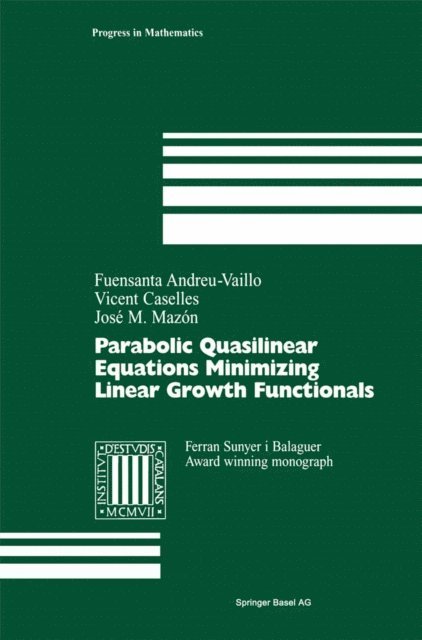 Jose M. Mazon, Vicent Caselles, Fuensanta Andreu-Vaillo - Parabolic Quasilinear Equations Minimizing Linear Growth Functionals, E-bok