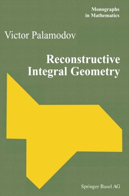 Victor Palamodov - Reconstructive Integral Geometry, E-bok