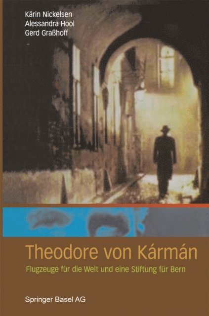 Gerd Grasshoff, Alessandra Hool, Karin Nickelsen - Theodore von Kármán, E-bok